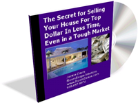 “The Secrets for Selling Your House in Less Time for Top Dollar, Even in a Tough Market”